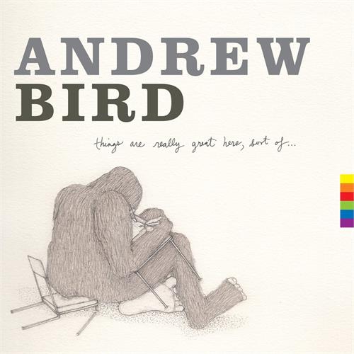 Andrew Bird Things Are Really Great Here Sort (LP)